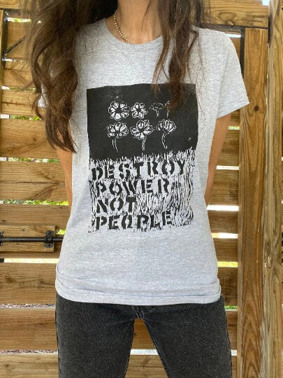 Floral Shirt // Destroy Power Not People // Punk Shirt // Peace Punk // Cosmos // Flowers // Compassion // Love // Graphic Art Tee Tshirt